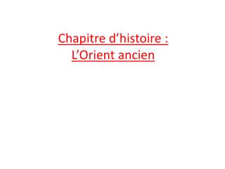 Chapitre d’histoire : L’Orient ancien