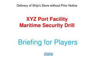 XYZ Port Facility Maritime Security Drill