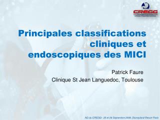 Principales classifications cliniques et endoscopiques des MICI