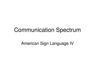 Communication Spectrum