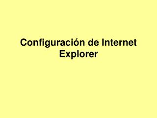 Configuración de Internet Explorer