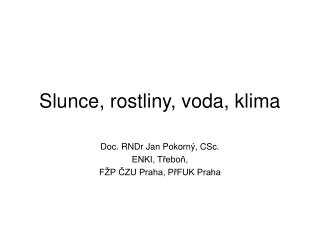 Slunce, rostliny, voda, klima