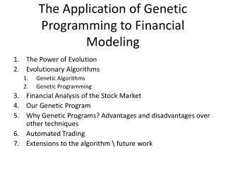 The Application of Genetic Programming to Financial Modeling