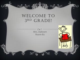 Welcome to 3 rd Grade!