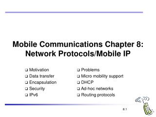 Mobile Communications Chapter 8: Network Protocols/Mobile IP