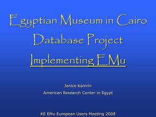 Egyptian Museum in Cairo Database Project Implementing EMu
