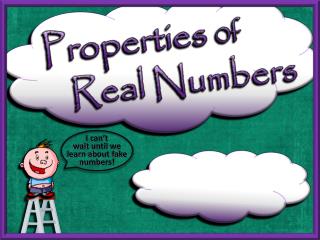 Properties 0f Real Numbers