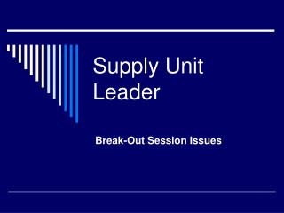 Supply Unit Leader