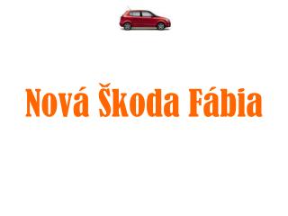Nová Škoda Fábia