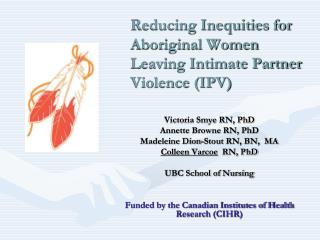 Reducing Inequities for Aboriginal Women Leaving Intimate Partner Violence (IPV)