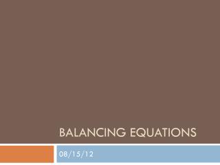 Balancing Equations