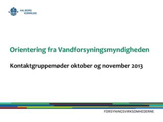 Orientering fra Vandforsyningsmyndigheden