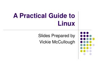 A Practical Guide to Linux