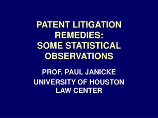 PATENT LITIGATION REMEDIES: SOME STATISTICAL OBSERVATIONS