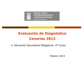 Evaluación de Diagnóstico Canarias 2012 Educación Secundaria Obligatoria. 2º Curso.