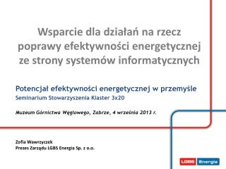 Potencjał efektywności energetycznej w przemyśle Seminarium Stowarzyszenia Klaster 3x20