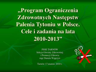PSSE TARNÓW Sekcja Oświaty Zdrowotnej i Promocji Zdrowia mgr Danuta Węgrzyn