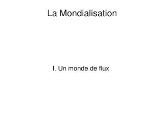 La Mondialisation