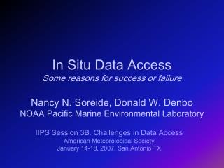 In Situ Data Access Some reasons for success or failure
