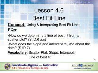 Lesson 4.6 Best Fit Line Concept: Using &amp; Interpreting Best Fit Lines EQs :