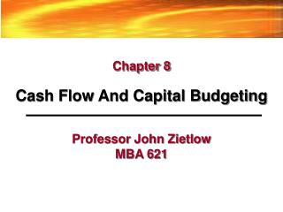 Professor John Zietlow MBA 621