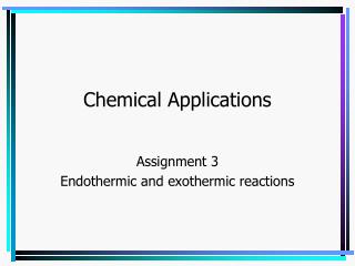 Chemical Applications