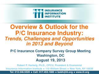 P/C Insurance Company Survey Group Meeting Washington, DC August 19, 2013