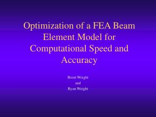 Optimization of a FEA Beam Element Model for Computational Speed and Accuracy