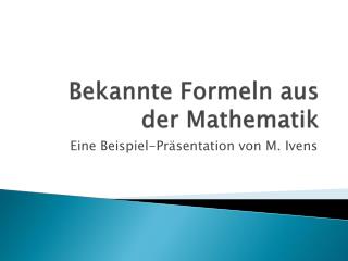 Bekannte Formeln aus der Mathematik