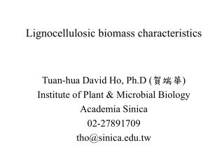Lignocellulosic biomass characteristics