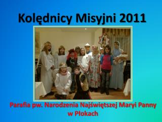 Kolędnicy Misyjni 2011