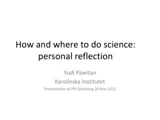 How and where to do science: personal reflection