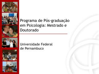 Programa de Pós-graduação em Psicologia: Mestrado e Doutorado