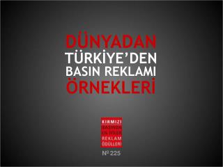 DÜNYADAN TÜRKİYE’DEN BASIN REKLAMI ÖRNEKLERİ