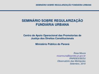 SEMINÁRIO SOBRE REGULARIZAÇÃO FUNDIÁRIA URBANA