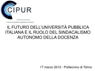 IL FUTURO DELL’UNIVERSITÀ PUBBLICA ITALIANA E IL RUOLO DEL SINDACALISMO AUTONOMO DELLA DOCENZA