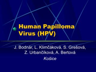 Human Papilloma Virus (HPV)