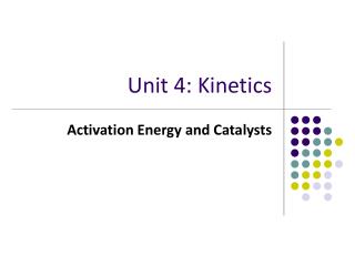 Unit 4: Kinetics