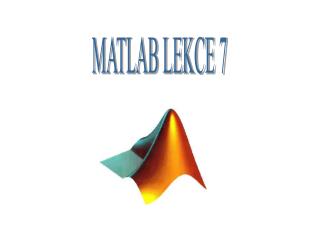 MATLAB LEKCE 7