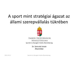 A sport mint stratégiai ágazat az állami szerepvállalás tükrében