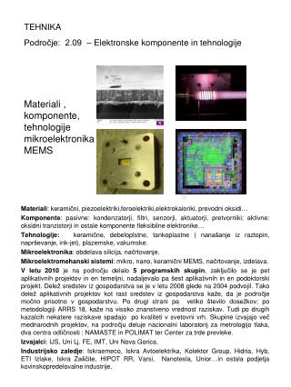 Materiali : keramični, piezoelektriki ,feroelektriki, elektrokaloriki , prevodni oksidi…