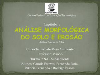 Curso Técnico de Meio Ambiente Professor: Márcio Turma 1º NA - Subsequente