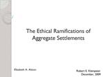 The Ethical Ramifications of Aggregate Settlements
