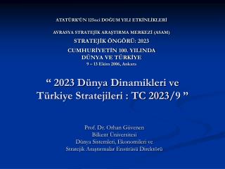 “ 2023 D ünya D inamikleri ve Türkiye Stratejileri : TC 2023 /9 ”