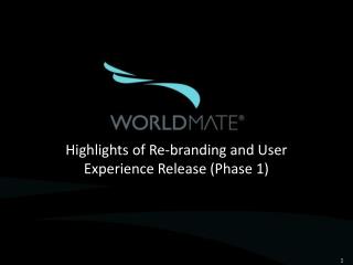 Highlights of Re-branding and User Experience Release (Phase 1)