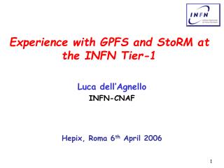 Experience with GPFS and StoRM at the INFN Tier-1