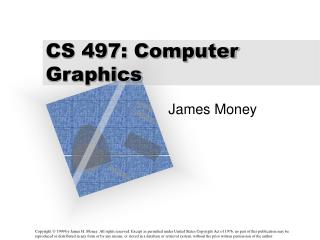 CS 497: Computer Graphics