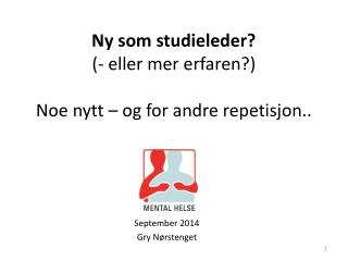 Ny som studieleder? (- eller mer erfaren?) Noe nytt – og for andre repetisjon..