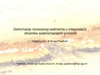 Deformacije nevezanog sedimenta u interpretaciji dinamike sedimentacijskih prostora