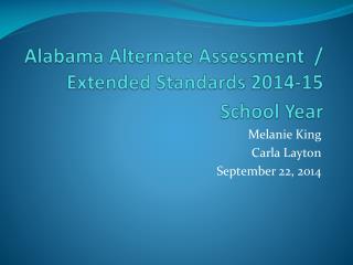 Alabama Alternate Assessment / Extended Standards 2014-15 School Year